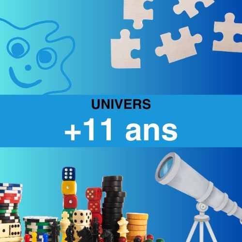 Univers +11ans